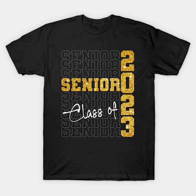 Senior Class of 2023 Graduation Gift T-Shirt by BadDesignCo